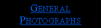 Text Box: GeneralPhotographs